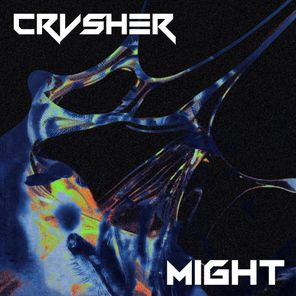 CRVSHER – Might