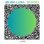 Jelani Luma – Echoes