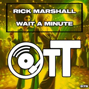 Rick Marshall – Wait A Minute