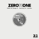 ZERO TO ONE, Jayedee – EASE UP [Stage 5 – Anxiety]