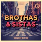 Brothas & Sistas – Midnight Rhythm