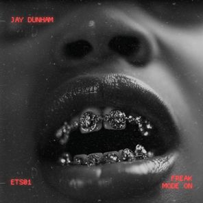 Jay Dunham – FREAK MODE ON