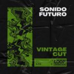 Vintage Cut – Sonido Futuro