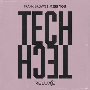 Frank Brown – I Miss You (Extended Mix)