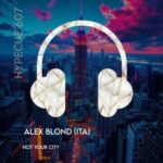 Alex Blond (ITA) – Not Your City