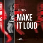JSPHN – Make It Loud