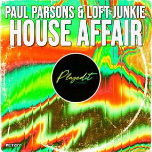 Paul Parsons, Loft Junkie – House Affair