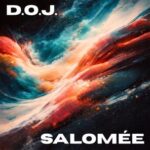 D.O.J. – Salomée