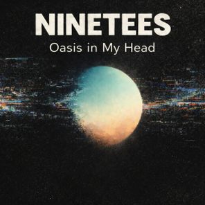 Ninetees – Oasis In My Head