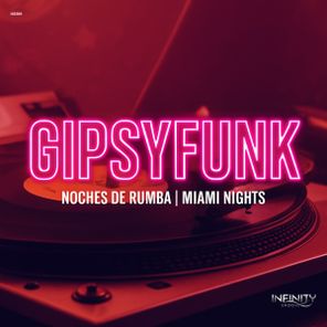 GipsyFunk – Noches De Rumba / Miami Nights