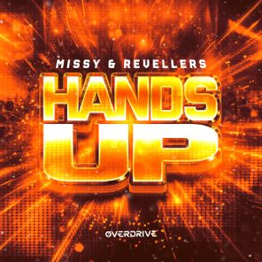 Missy, Revellers – Hands Up