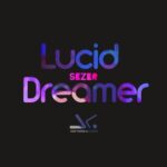 Sezer – Lucid Dreamer