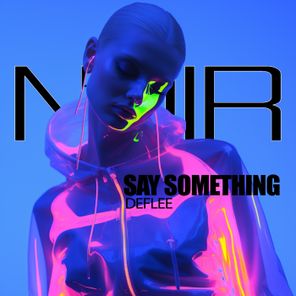 Deflee – Say Something