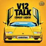 Bombasquad, CRUNCHY CA$HEW – V12 TALK