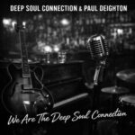 Paul Deighton, Deep Soul Connection – We Are The Deep Soul Connection