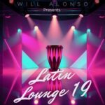 Will Alonso, Furious George – Will Alonso Presents: Latin Lounge, Vol. 19