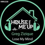 Greg Zizique – Lose My Mind