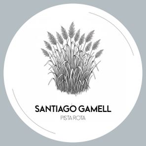 Santiago Gamell – Pista Rota