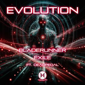 Exile, Bladerunner – Evolution