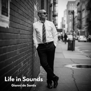 Gianni de Santis – Life In Sounds