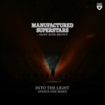 Avenue One, Manufactured Superstars – Into the Light