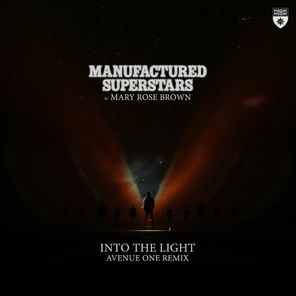 Avenue One, Manufactured Superstars – Into the Light