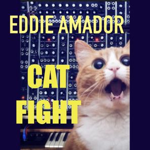 Eddie Amador – CAT FIGHT