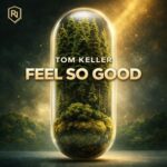 Tom Keller – Feel So Good