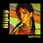 Matteo – Gipsy (Extended Mix)