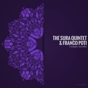 The Sura Quintet & Franco Poti – Twilight Shuffle