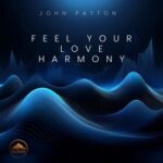 JOHN PATTON – Feel Your Love