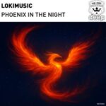 LOKIMusic – Phoenix In The Night