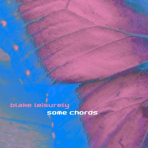Blake Leisurely – Some Chords