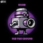 Kojir – Sub the Ground