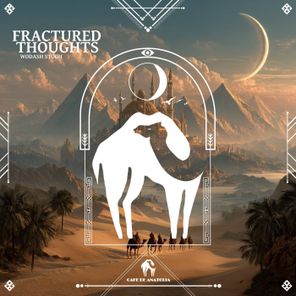 Cafe De Anatolia, Wodash Stogh – Fractured Thoughts