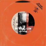 Crate Classics, Bella-Monae – Do What I Can