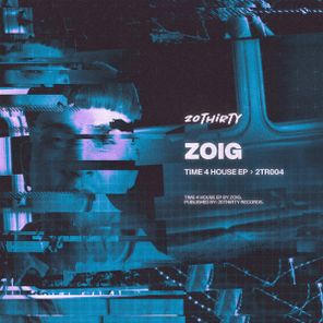ZOIG – Time 4 House