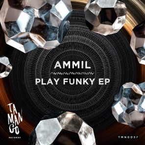 AMMIL – Play Funky EP
