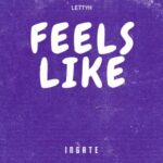 Lettyh – Feels Like