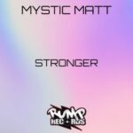 Mystic Matt – Stronger