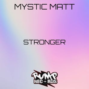Mystic Matt – Stronger