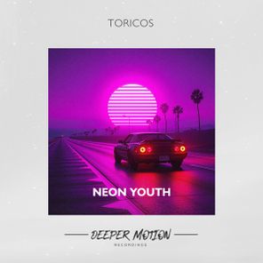 Toricos – Neon Youth