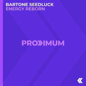 Bartone Seedluck – Energy Reborn