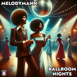 Melodymann – Ballroom Nights