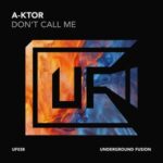 A-Ktor – Don’t Call Me
