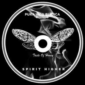 Fond8, Pura Vida Blanca - Spirit Higher 1 Fond8, Pura Vida Blanca – Spirit Higher