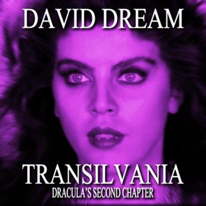 David Dream – Transilvania (Dracula’s Second Chapter)
