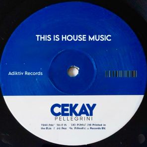 Cekay Pellegrini – This is House Music