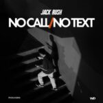Jack Rush – No Call / No Text