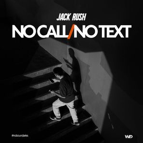 Jack Rush – No Call / No Text